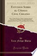 libro Estudios Sobre El Código Civil Chileno, Vol. 6