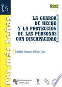 libro La Guarda De Hecho Y La Protección De Las Personas Con Discapacidad