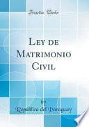 libro Ley De Matrimonio Civil (classic Reprint)