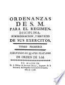 libro Ordenanzas De S.m. Para El Regimen, Disciplina, Subordinacion, Y Servicio De Sus Exercitos