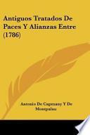 libro Antiguos Tratados De Paces Y Alianzas Entre (1786)