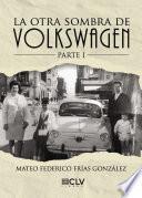 libro La Otra Sombra De Volkswagen