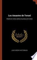 libro Los Amantes De Teruel: Drama En Cinco Actos En Prosa Y En Verso