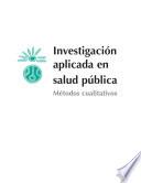 libro Investigacion Aplicada En Salud Publica.metodos Cualitativos
