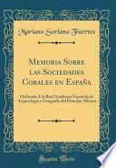 libro Memoria Sobre Las Sociedades Corales En España