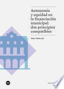 libro Autonomía Y Equidad En La Financiación Municipal: Dos Principios Compatibles