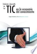 libro Evolución Y Desarrollo De Las Tic En La Economía Del Conocimiento