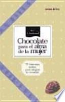libro Chocolate Para El Alma De La Mujer