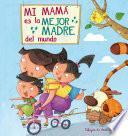 libro Mi Mamá Es La Mejor Madre Del Mundo (fixed Layout)