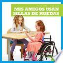 libro Mis Amigos Usan Sillas De Ruedas (my Friend Uses A Wheelchair)
