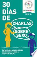 libro 30 Días De Charlas Sobre Sexo De A 12+ Años