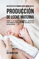 libro 50 Recetas De Comidas Para Impulsar Su Producción De Leche Materna