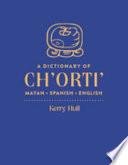 libro A Dictionary Of Ch'orti' Mayan-spanish-english