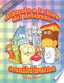 libro Alboroto A La Hora Del Desayuno / Scrambled Breakfast