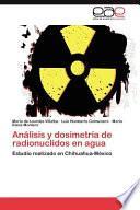 libro Análisis Y Dosimetría De Radionuclidos En Agu