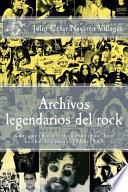 libro Archivos Legendarios Del Rock/ Legendary Rock Files