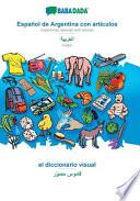 libro Babadada, Español De Argentina Con Articulos - Arabic (in Arabic Script), El Diccionario Visual - Visual Dictionary (in Arabic Script)