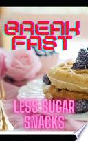 libro Breakfast And Less-sugar Snacks