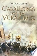 libro Caballeros De La Veracruz