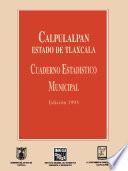 libro Calpulalpan Estado De Tlaxcala. Cuaderno Estadístico Municipal 1993