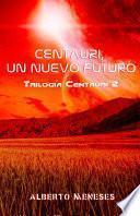 libro Centauri, Un Nuevo Futuro