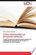 libro Cómo Desarrollar Un Proyecto Editorial