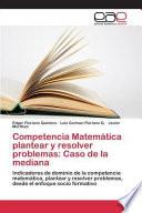 libro Competencia Matemática Plantear Y Resolver Problemas: Caso De La Mediana