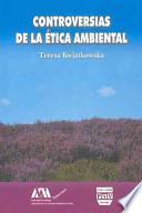 libro Controversias De La Ética Ambiental
