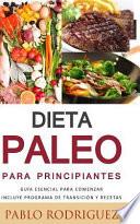 libro Dieta Paleolitica Para Principiantes   Incluye Programa De Transición Y Recetas Para Bajar De Peso Y Adelgazar