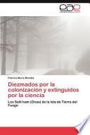 libro Diezmados Por La Colonización Y Extinguidos Por La Cienci