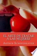 libro El Arte De Tratar A Las Mujeres (spanish Edition)