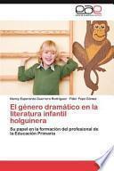 libro El Género Dramático En La Literatura Infantil Holguinera