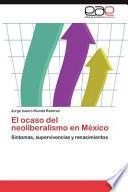 libro El Ocaso Del Neoliberalismo En México