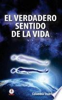 libro El Verdadero Sentido De La Vida