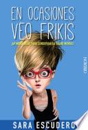 libro En Ocasiones Veo Frikis ¡49 Monólogos Para Conservar La Salud Mental!