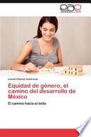 libro Equidad De Género, El Camino Del Desarrollo De México