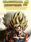libro Guía No Oficial De Dragonball Xenoverse 2: Consejos, Descargables, Deseos Y Descarga Del Juego