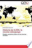 libro Historia De Ilión, La Novela Videojuego