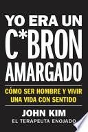 libro I Used To Be A Miserable F*ck Yo Era Un C*abrón Amargado (spanish Edition)