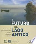 libro Il Futuro E Un Lago Antico: Conoscenze Tradizionali, Biodiversita E Risorse Genetiche Per L Agricoltura E L Alimentazione Nel Bacino Del Lago Ciad