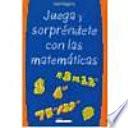 libro Juega Y Sorpréndete Con Las Matemáticas