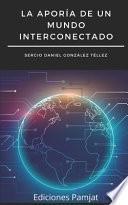 libro La Aporía De Un Mundo Interconectado