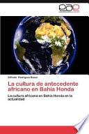 libro La Cultura De Antecedente Africano En Bahía Honda