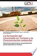 libro La Formación Del Licenciado En Turismo Y La Concienciación Ambiental