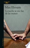 libro La Noche Se Me Fue De Las Manos