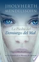libro La Piedra Del Demiurgo Del Mal