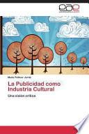 libro La Publicidad Como Industria Cultural