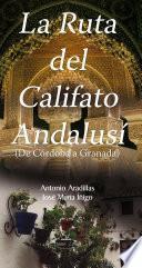 libro La Ruta Del Califato Andalusi
