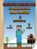 libro Las Aventuras De Minecraft Steve   Tu Princesa Esta En Otro Castillo