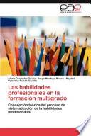 libro Las Habilidades Profesionales En La Formación Multigrado